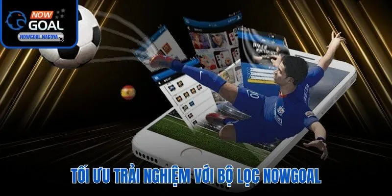 Lịch Thi Đấu Nowgoal Bốn bước lọc giải và ngày để tra cứu lịch nhanh nhất